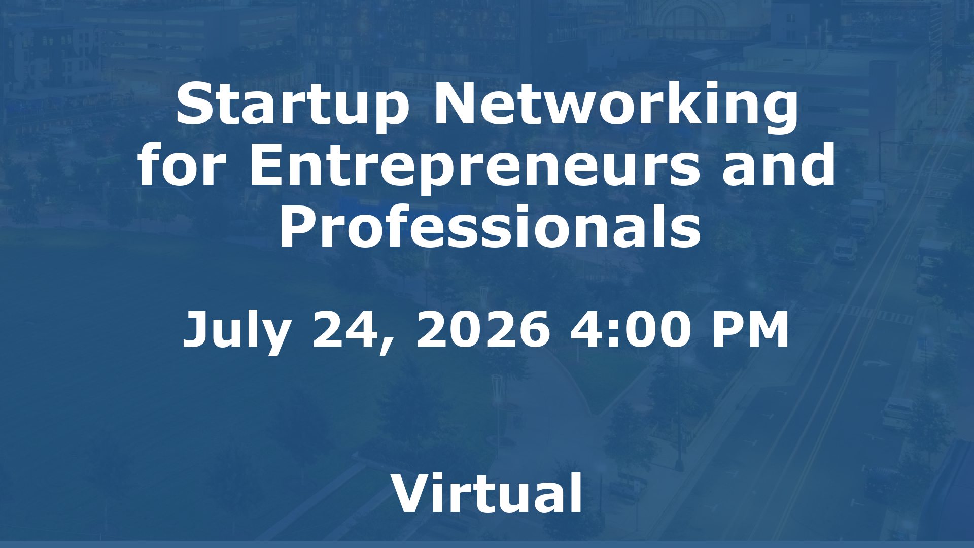 Startup Networking for Entrepreneurs and Professionals event image